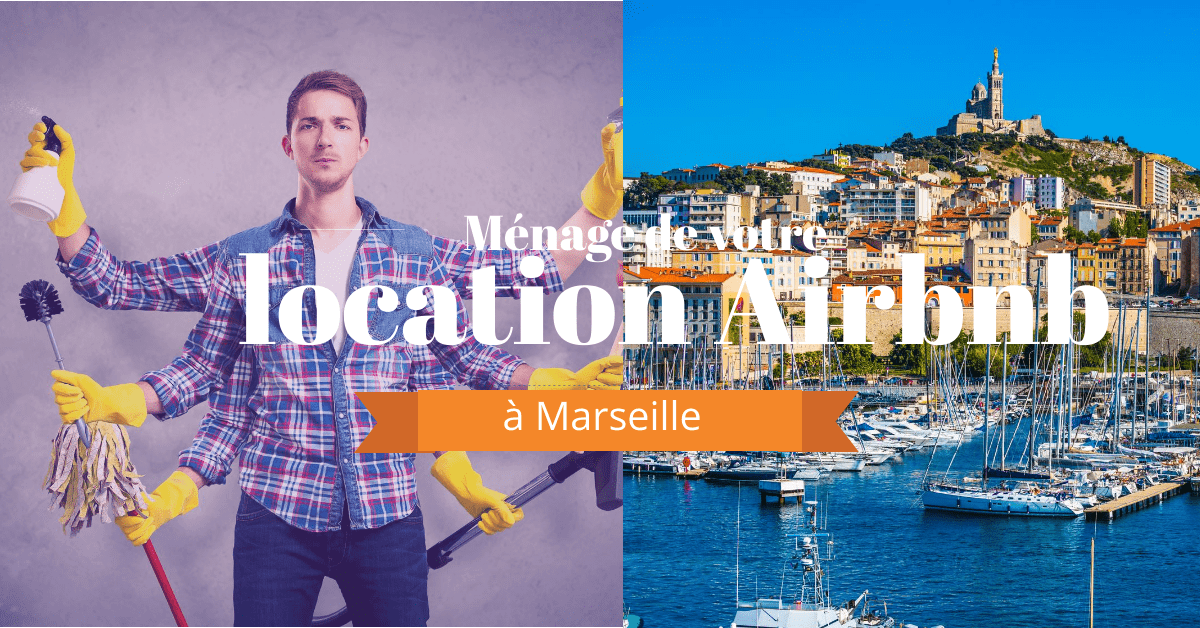 aide ménage airbnb à Marseille